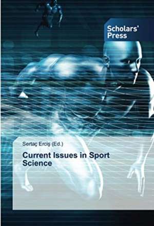 Current Issues in Sport Science de Sertaç Erci¿ (Ed.