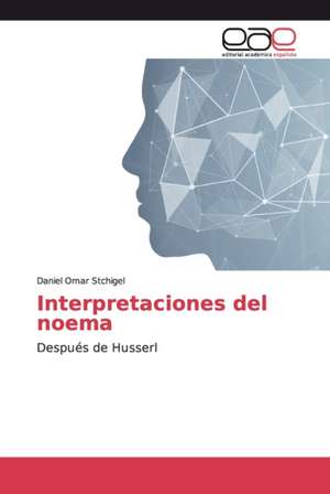 Interpretaciones del noema de Daniel Omar Stchigel