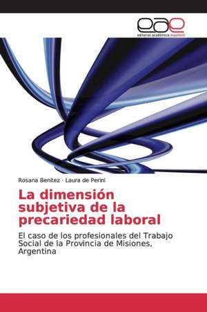 La dimensión subjetiva de la precariedad laboral de Rosana Benitez