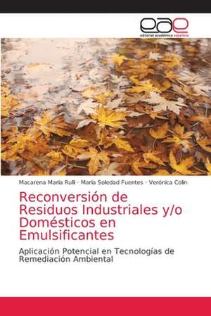 Reconversión de Residuos Industriales y/o Domésticos en Emulsificantes de Macarena María Rulli