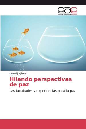 Hilando perspectivas de paz de Harold Juajibioy