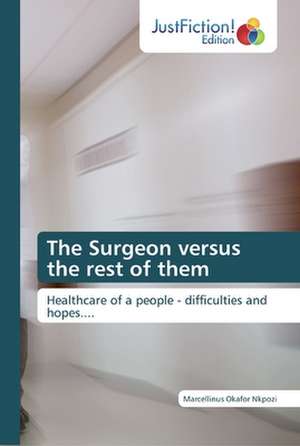 The Surgeon versus the rest of them de Marcellinus Okafor Nkpozi