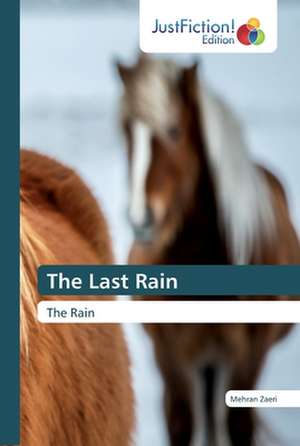 The Last Rain de Mehran Zaeri