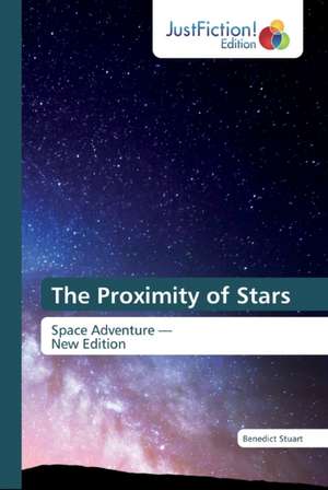 The Proximity of Stars de Benedict Stuart