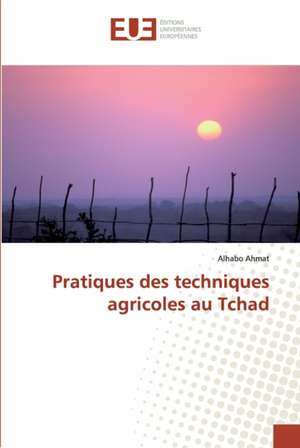 Pratiques des techniques agricoles au Tchad de Alhabo Ahmat