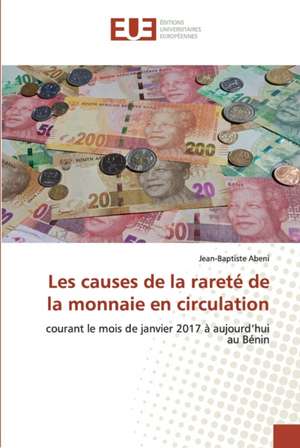 Les causes de la rareté de la monnaie en circulation de Jean-Baptiste Abeni