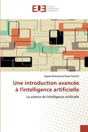 Une introduction avancée à l'intelligence artificielle de Seyyed Mohammad Reza Farshchi