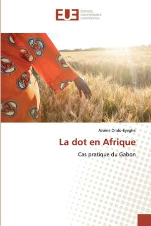 La dot en Afrique de Arsène Ondo-Eyeghe