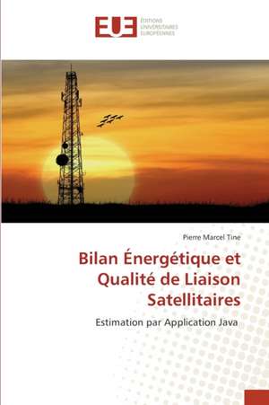 Bilan Énergétique et Qualité de Liaison Satellitaires de Pierre Marcel Tine