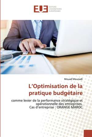 L¿Optimisation de la pratique budgétaire de Mouad Mounadi