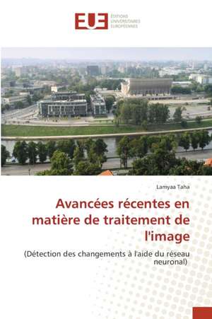 Avancées récentes en matière de traitement de l'image de Lamyaa Taha