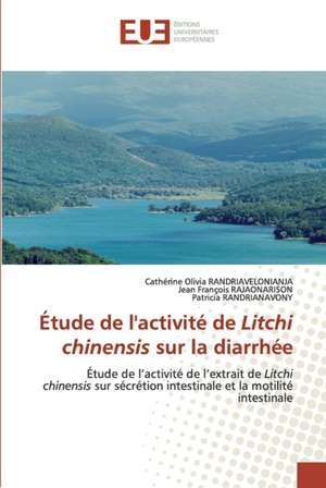 Étude de l'activité de Litchi chinensis sur la diarrhée de Cathérine Olivia Randriavelonianja