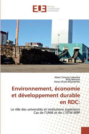 Environnement, économie et développement durable en RDC: de Alexis Tohemo Lukamba