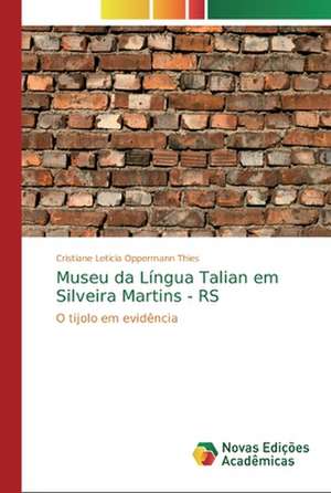 Museu da Língua Talian em Silveira Martins - RS de Cristiane Leticia Oppermann Thies