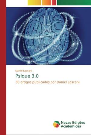 Psique 3.0 de Daniel Lascani