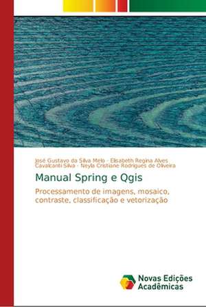 Manual Spring e Qgis de José Gustavo Da Silva Melo