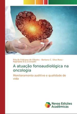 A atuação fonoaudiológica na oncologia de Priscila Feliciano de Oliveira