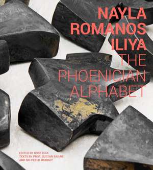 Nayla Romanos Iliya: The Phoenician Alphabet de Rose Issa