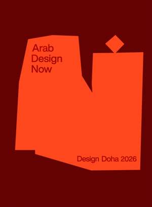 Arab Design Now de Noura Al-Sayeh