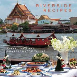 Riverside Recipes de Worawat Thonglor