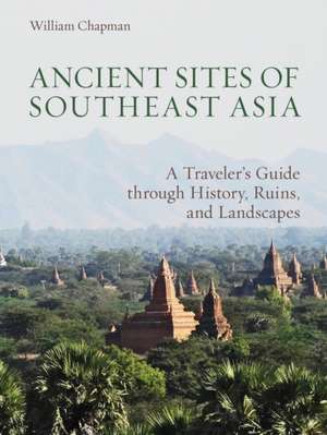 Chapman, W: Ancient Sites of Southeast Asia de William Chapman