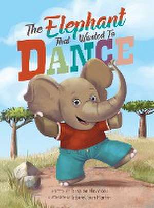 The Elephant that Wanted to Dance de Despina Mavridou