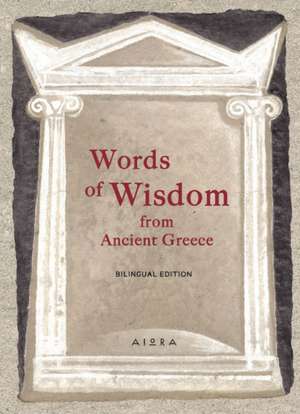 Zaphiriou, A: Words of Wisdom from Ancient Greece de AeschylusAesop Citium