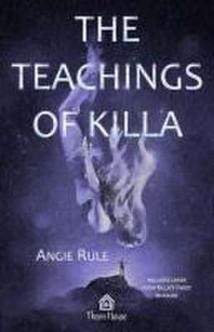 The Teachings of Killa de Angie Rule