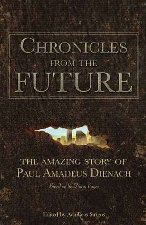 Chronicles From The Future de Achilleas Sirigos