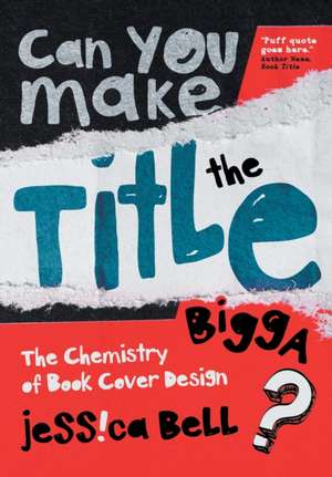 Can You Make the Title Bigga? de Jessica Bell