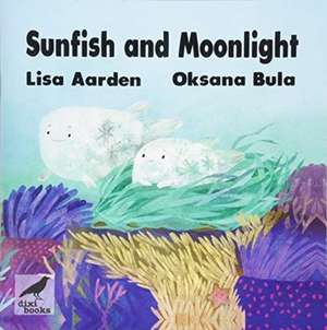 Sunfish and Moonlight de Lisa Aarden