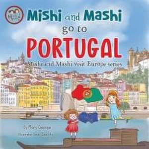 Mishi and Mashi go to Portugal: Mishi and Mashi Visit Europe de Mary George