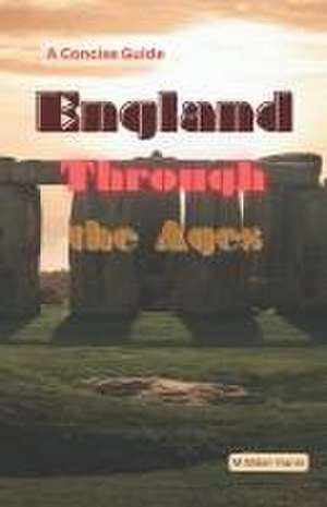 England Through the Ages de Martin Miller-Yianni