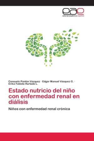 Estado nutricio del niño con enfermedad renal en diálisis de Consuelo Pontón Vázquez