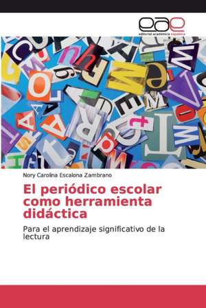 El periódico escolar como herramienta didáctica de Nory Carolina Escalona Zambrano