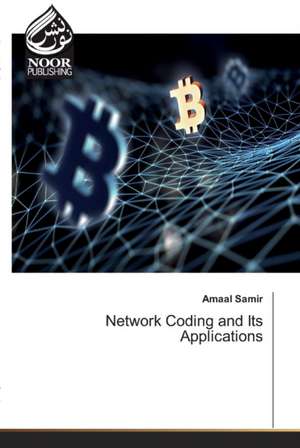 Network Coding and Its Applications de Amaal Samir