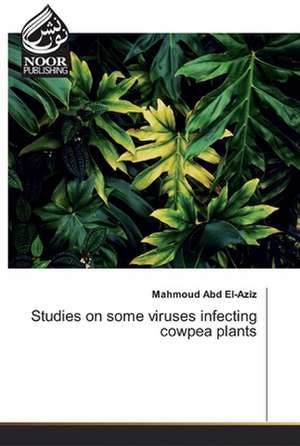 Studies on some viruses infecting cowpea plants de Mahmoud Abd El-Aziz