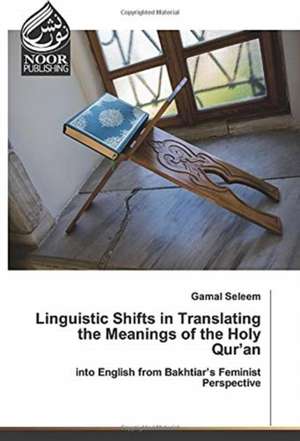 Linguistic Shifts in Translating the Meanings of the Holy Qur¿an de Gamal Seleem