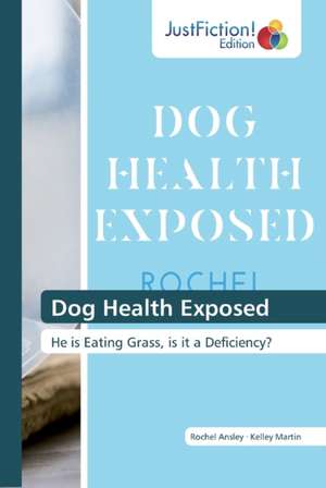 Dog Health Exposed de Rochel Ansley