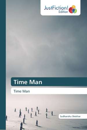 Time Man de Sudhanshu Shekhar