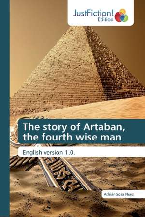 The story of Artaban, the fourth wise man de Adrián Sosa Nuez