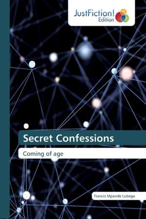 Secret Confessions de Francis Mpande Lubega