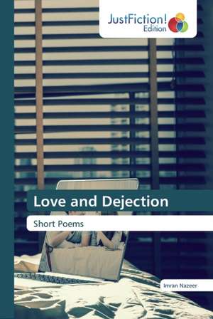 Love and Dejection de Imran Nazeer