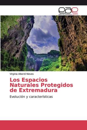 Los Espacios Naturales Protegidos de Extremadura de Virginia Alberdi Nieves