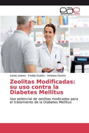 Zeolitas Modificadas: su uso contra la Diabetes Mellitus de Carlos Linares