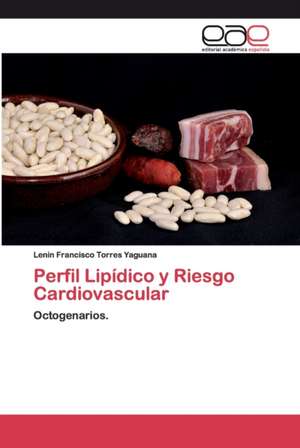 Perfil Lipídico y Riesgo Cardiovascular de Lenin Francisco Torres Yaguana