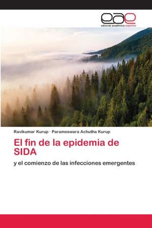 El fin de la epidemia de SIDA de Ravikumar Kurup