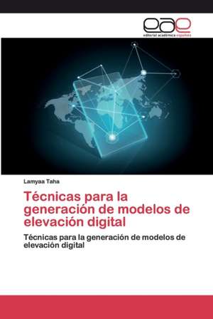 Técnicas para la generación de modelos de elevación digital de Lamyaa Taha