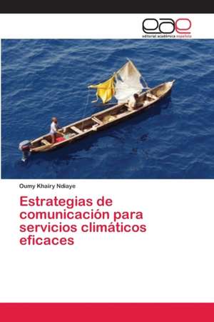 Estrategias de comunicación para servicios climáticos eficaces de Oumy Khaïry Ndiaye