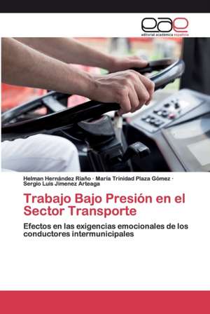 Trabajo Bajo Presión en el Sector Transporte de Helman Hernández Riaño